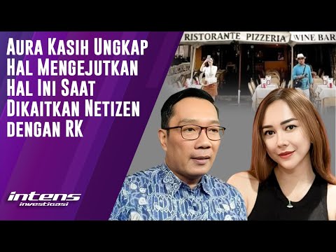Aura Kasih tulis Ini Saat dikaitkan Netizen Dengan RK | Intens Investigasi | Eps 6147