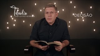 Ed René Kivitz - TALMIDIM 2014: #48 Decisão