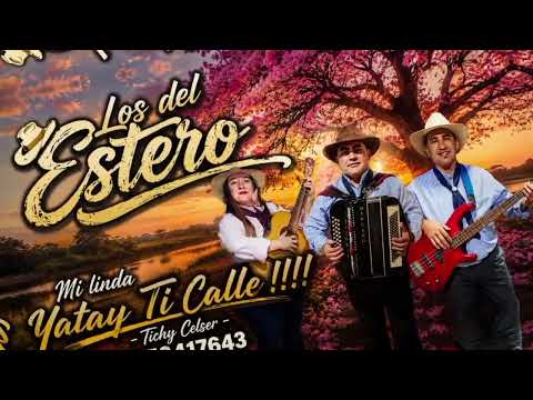 A mi Linda Yatay Ti Calle - (Ramón A. Tichy Celser) Los del Estero. 2026