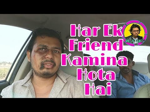 Manoj Singh Har Ek Friend Kamina Hota Hai