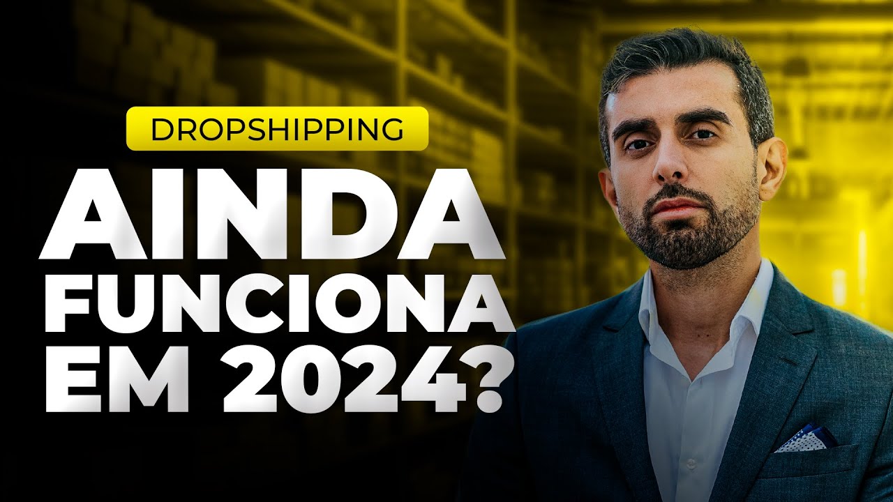DROPSHIPPING AINDA FUNCIONA EM 2024?