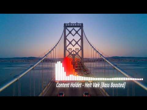 Content Holdet - Helt Væk [Bass Boosted]