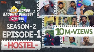 Yaar Jigree Kasooti Degree Season 2 | Episode 1 - HOSTEL | Latest Punjabi Web Series 2020 | DOWNLOAD THIS VIDEO IN MP3, M4A, WEBM, MP4, 3GP ETC