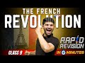 The French Revolution 10 Minutes Rapid Revision Class 9th History