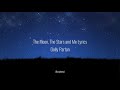 The Moon, The Stars and Me || Dolly Parton Lyrics