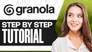 How To Use Granola AI (2026) - Step-By-Step