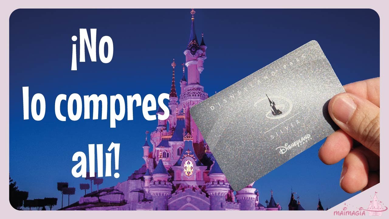 ¡No lo compres en el parque! Cómo conseguir tu Disneyland Pass online