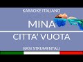 MINA - CITTA' VUOTA - KARAOKE ITALIANO (LUCA SOUNDTRACK) [base karaoke italiano]🎤