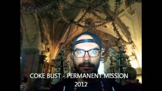 Music video thumbnail preview for COKE BUST - Permanent Mission by Coke Bust