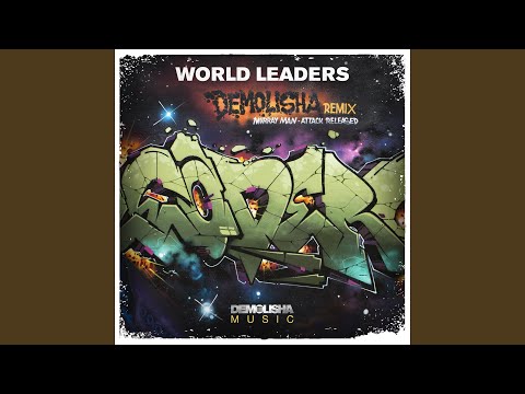 World Leaders Remix (feat. Murray Man, Attack Released)