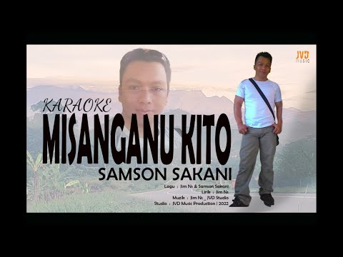 [ KARAOKE ] MISANGANU KITO - SAMSON SAKANI ( JVD Music )
