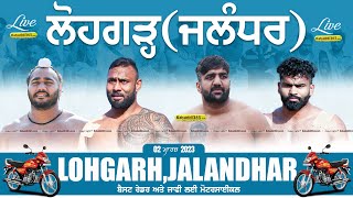 Lohgarh (Jalandhar) Kabaddi Tournament 02 Mar 2023