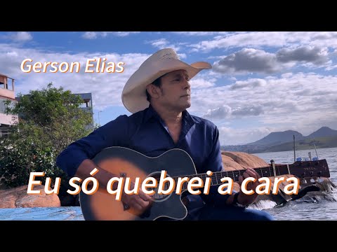 EU SÓ QUEBREI A CARA 