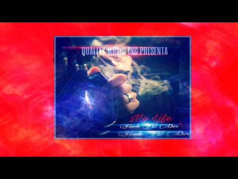 MY LIFE - NANDO EL DURO #LAREVELACION (PROD.QUALITY MUSIC INC) 2016