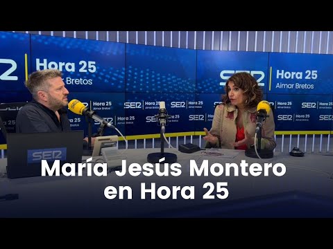 🔴📽 Entrevista a María Jesús Montero en Hora 25 (25/05/2022)