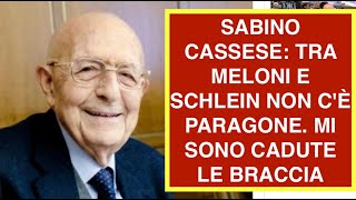 SABINO CASSESE: TRA MELONI E SCHLEIN NON C'È PARAGONE. MI SONO CADUTE LE BRACCIA