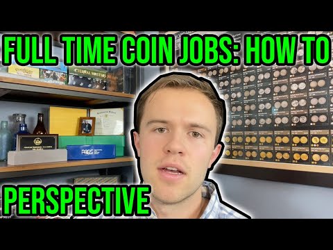 How To Be A Full Time Coin Professional: 15 Coin Industry Jobs (How To Cultivate Necessary Skills)
