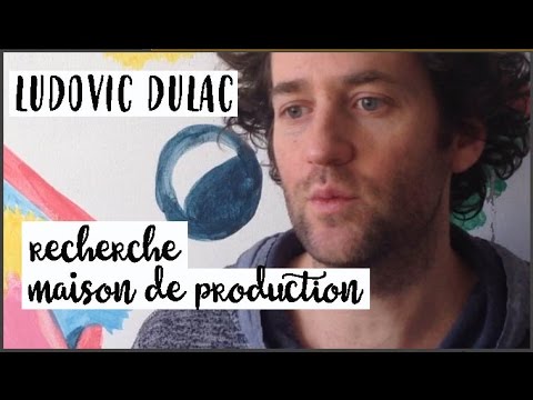 Ludovic Dulac recherche maison de production ( CV ... )