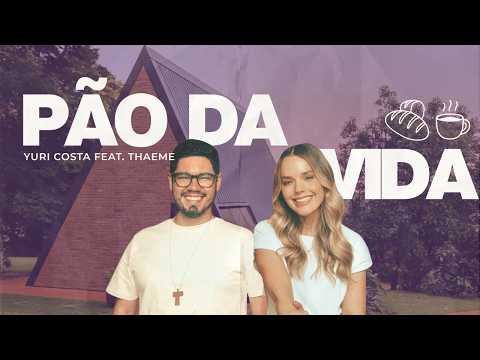 Pão Da Vida - Yuri Costa