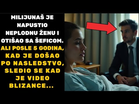 OSTAVIO NEPLODNU ŽENU ZBOG ŠEFICE. 4GOD. KASNIJE, DOŠAO JE PO NASLEDSTVO, ALI KAD JE VIDEO DJECU...
