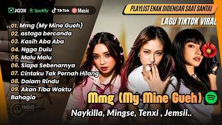 Download lagu MMG My Mine Gueh - Naykilla | ASTAGA BERCANDA - Akbar Chalay, Mingse || LAGU HIPDUT TIKTOK VIRAL mp3