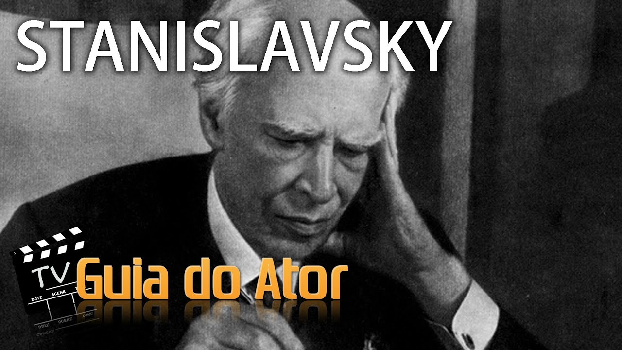 O MÉTODO DE STANISLAVSKY - Tv Guia do Ator 2011 (Programa 17)