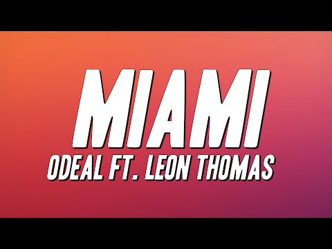 Odeal -  Miami ft. Leon Thomas (Lyrics)