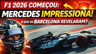 F1 2026 COMEÇOU: MERCEDES IMPRESSIONA! O QUE OS TESTES EM BARCELONA REVELARAM?