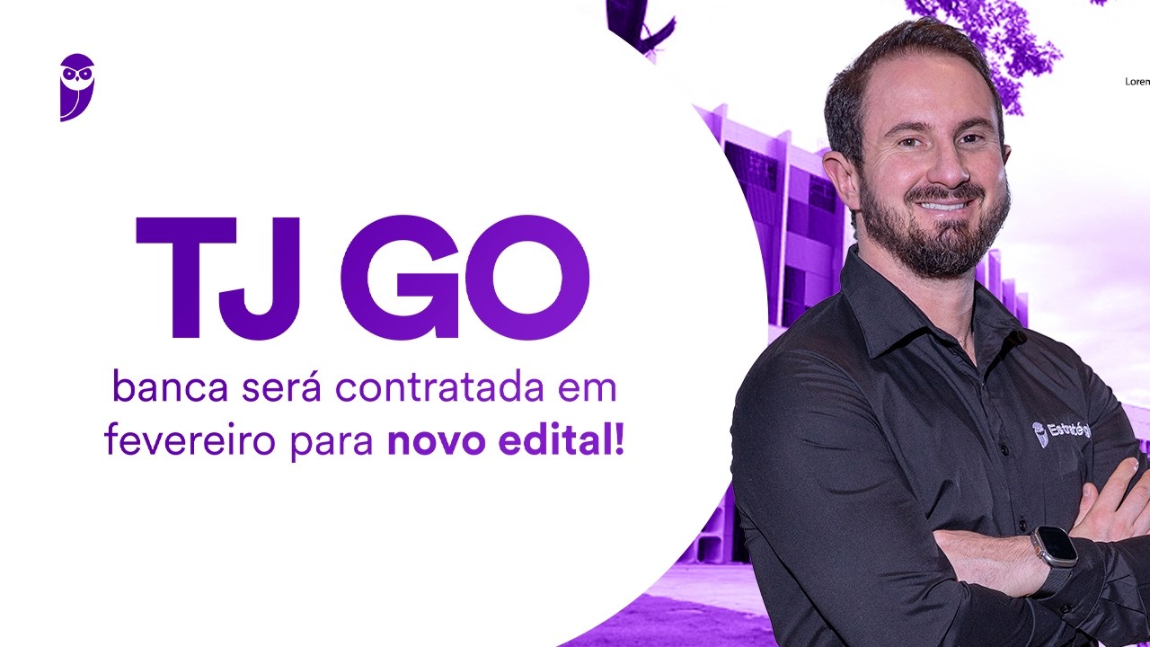 Concurso TJ GO: banca será contratada em fevereiro para novo edital!