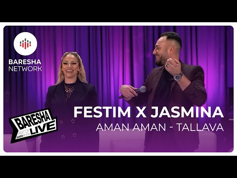 FESTIM HYSENAJ x JASMINA SULOLLARI - AMAN AMAN TALLAVA | LIVE