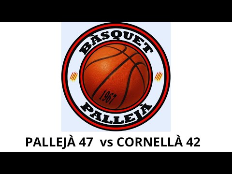 C.E.B. PALLEJÀ - AEGAS 47 vs CB. CORNELLÀ BLAU 42