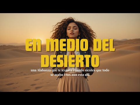 ¿Te has sentido perdido en el desierto de la vida?