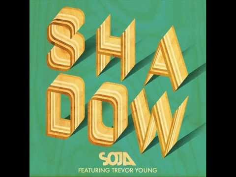 SOJA   Shadow feat  Trevor Young