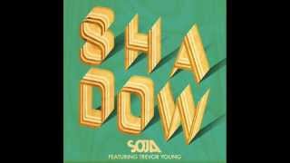 SOJA   Shadow feat  Trevor Young