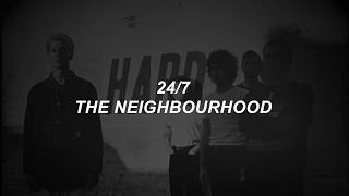 24/7 - The Neighbourhood Lyrics