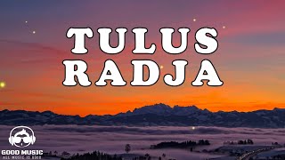 Download lagu TULUS   RADJA │ LIRIK mp3