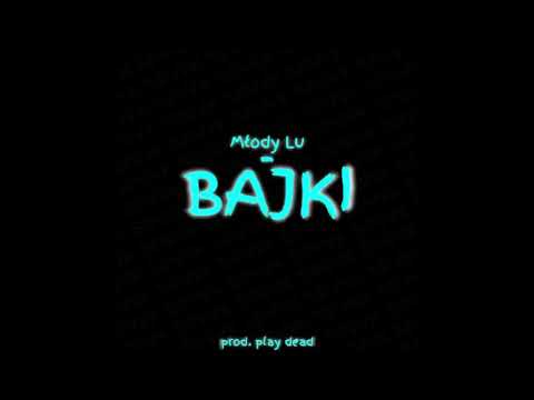 Młody Lu - Bajki (Prod. playdead) Official Audio