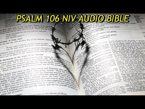PSALM 106 NIV AUDIO BIBLE (with text)