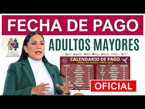 🔔AVISO DE PAGO MARZO 2026 Fecha y Calendario de Pensión Adultos Mayores 65 y Más💥