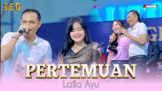 Download lagu PERTEMUAN - LAILA AYU feat BIG BOS AUTO JAYA MOBIL mp3