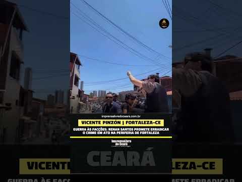 Guerra às facções: Renan Santos promete erradicar o crime organizado em ato na periferia Fortaleza