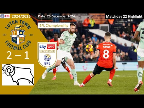 Luton Town 2-1 Derby County, Matchday 22, 2024/25 EFL Championship Highlight