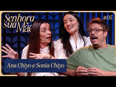 SILVIA E ANA CHIYO | SENHORA SUA MÃE EP. 4 TEMP. 2
