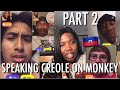 SPEAKING CREOLE ON MONKEY PART 2 BTV
