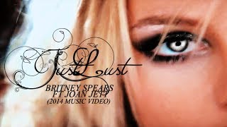 Britney Spears ft JoanJett | Just Lust (2014 MUSIC VIDEO)