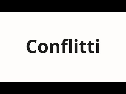 How to pronounce Conflitti