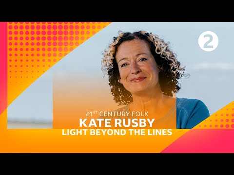 Kate Rusby - Light Beyond The Lines (Radio 2’s 21st Century Folk)