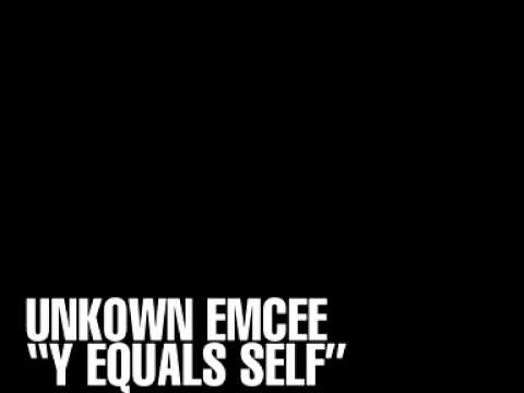 Unknown Emcee - Y Equals Self