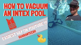 How To Vacuum an Intex Above Ground Pool!:  Vinyl Pool, Easiest way on YouTube!!