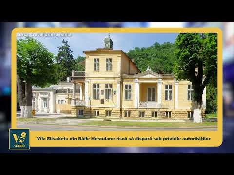 Vila Elisabeta din Băile Herculane riscă să dispară sub privirile autorităților - VoxQub